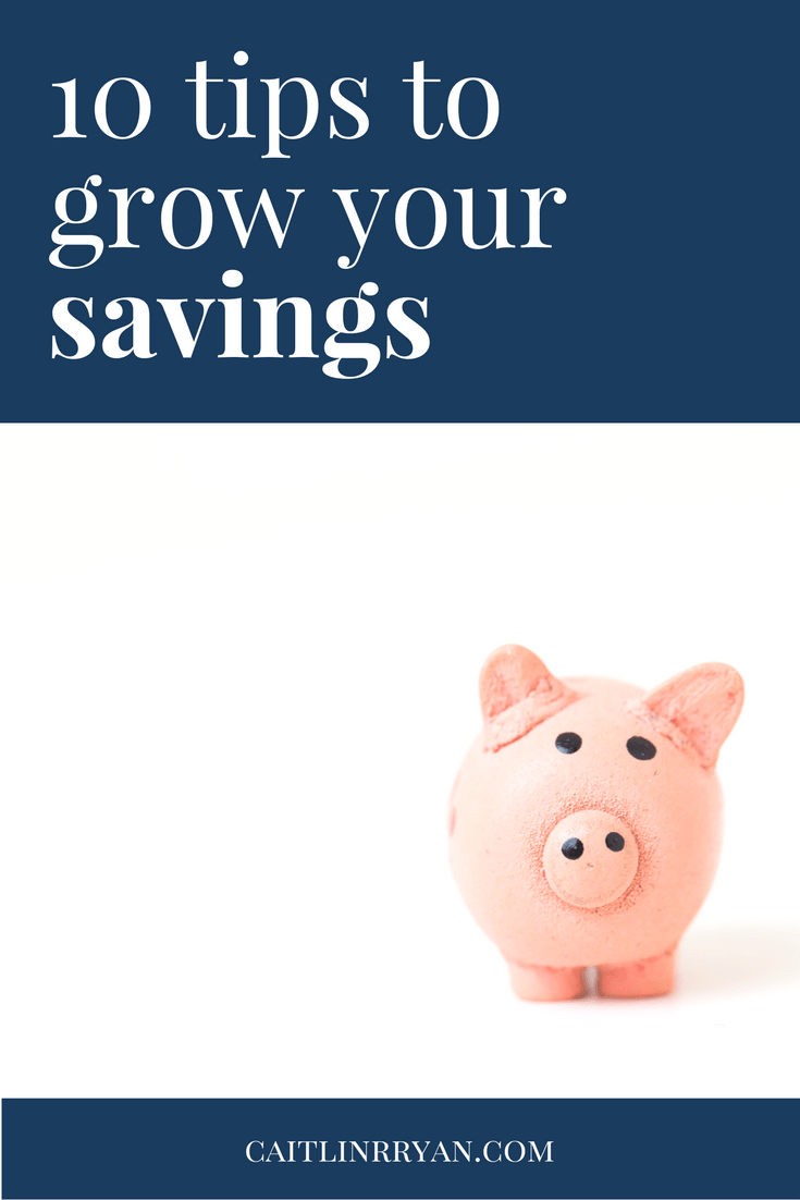 10 tips to grow your savings