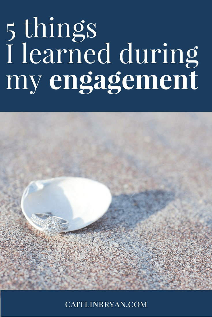 5 things I learned during my engagement